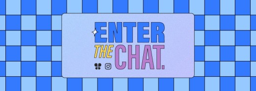 Two tone blue graphic with text "Enter the Chat"